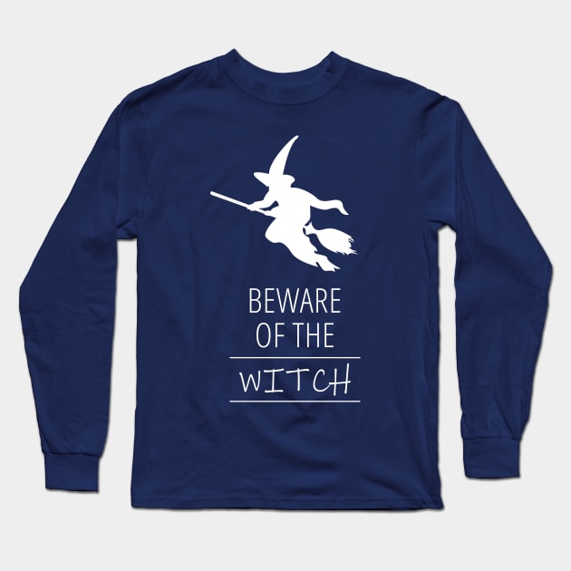 Beware of the Witch Long Sleeve T-Shirt by ezral